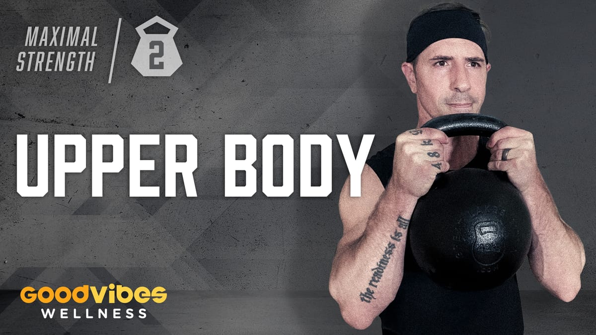 Maximal Strength #2 - Upper Body